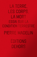 Terre, les corps, la mort (La)